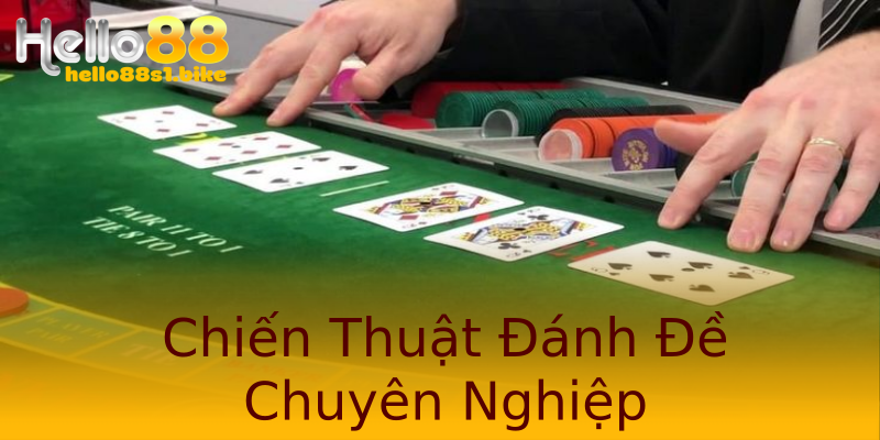 Chiến Thuật Đánh Đề Chuyên Nghiệp Chiến Thuật Đánh Đề Chuyên Nghiệp