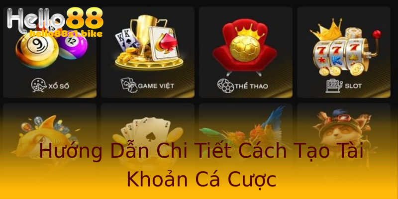 Hướng Dẫn Chi Tiết Cách Tạo Tài Khoản Cá Cược Hướng Dẫn Chi Tiết Cách Tạo Tài Khoản Cá Cược
