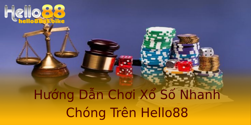 Hướng Dẫn Chơi Xổ Số Nhanh Chóng Trên Hello88 Hướng Dẫn Chơi Xổ Số Nhanh Chóng Trên Hello88