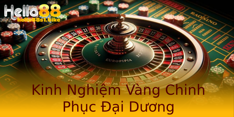 Kinh Nghiệm Vàng Chinh Phục Đại Dương Kinh Nghiệm Vàng Chinh Phục Đại Dương