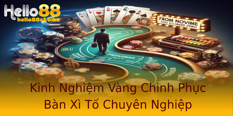 Kinh Nghiệm Vàng Chinh Phục Bàn Xì Tố Chuyên Nghiệp