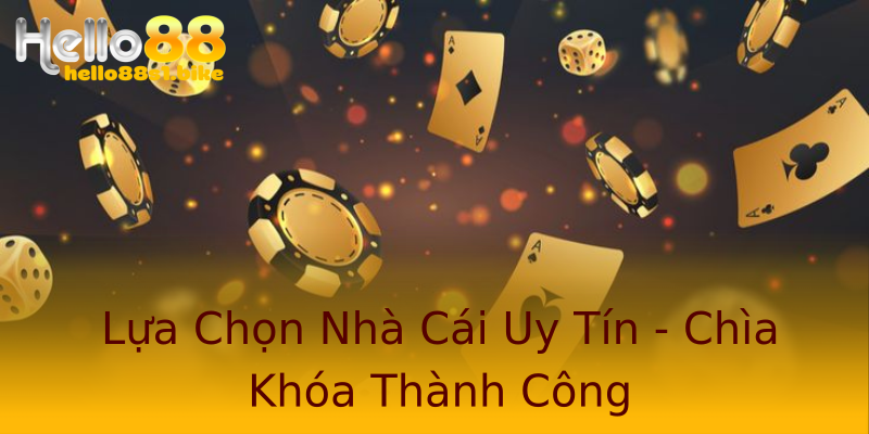 Lựa Chọn Nhà Cái Uy Tín - Chìa Khóa Thành Công